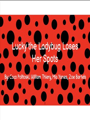 cover image of Lucky the Ladybug Loses Her Spots